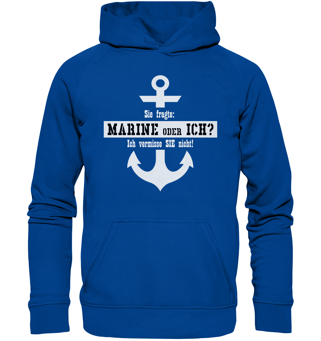 Sie fragte: MARINE oder ICH - Basic Unisex Hoodie