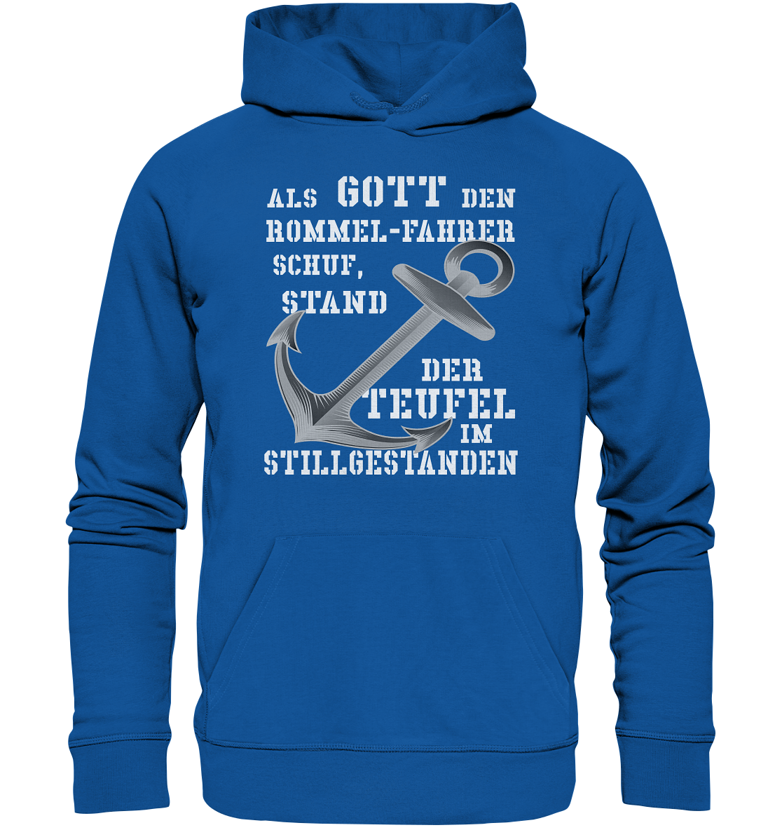 Als Gott den ROMMEL-Fahrer schuf... - Organic Basic Hoodie