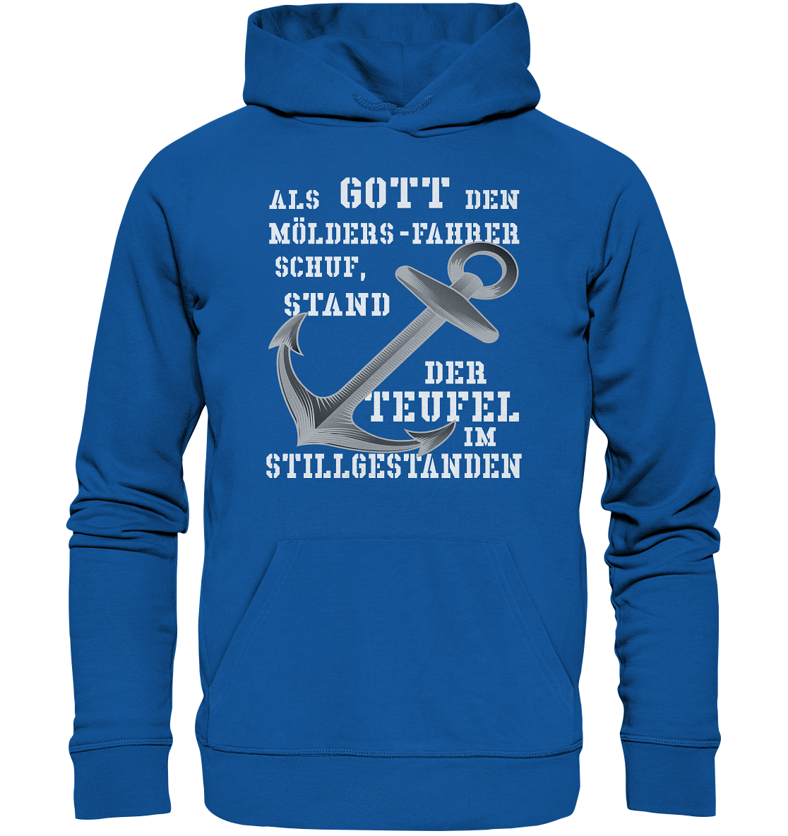 Als Gott den MÖLDERS-Fahrer schuf... - Organic Basic Hoodie