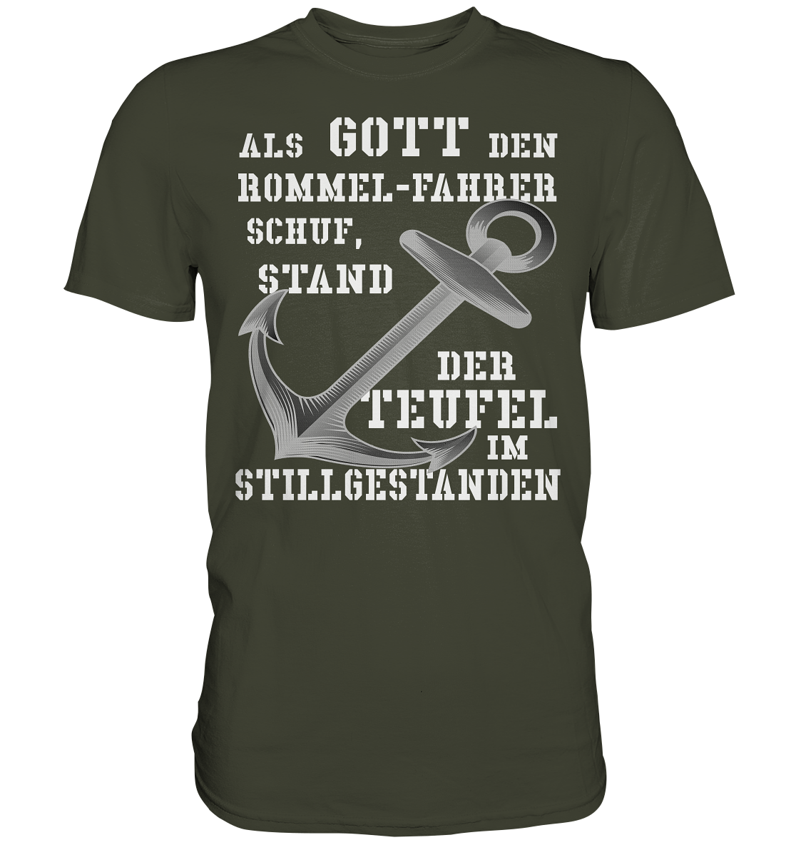 Als Gott den ROMMEL-Fahrer schuf... - Premium Shirt
