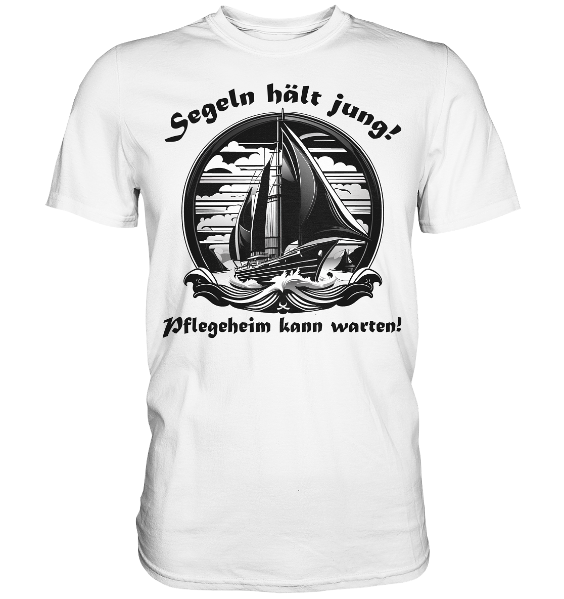 Segeln hält jung! - Premium Shirt