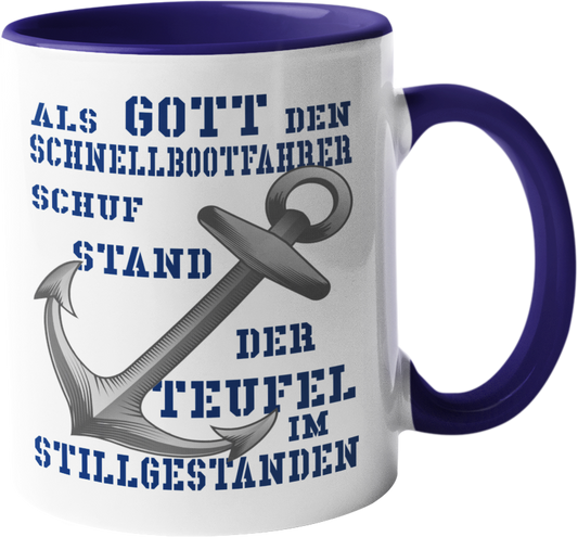 Kaffeebecher Als G o t t den Schnellbootfahrer schuf...