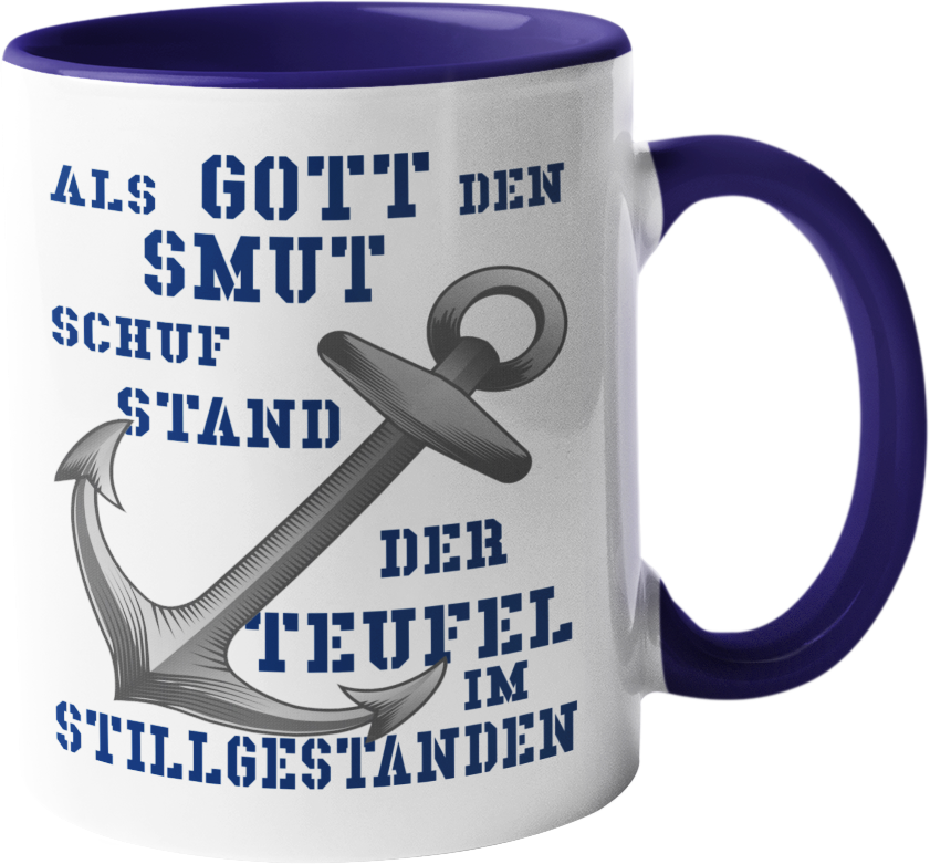 Kaffeebecher Als G o t t den Smut schuf...
