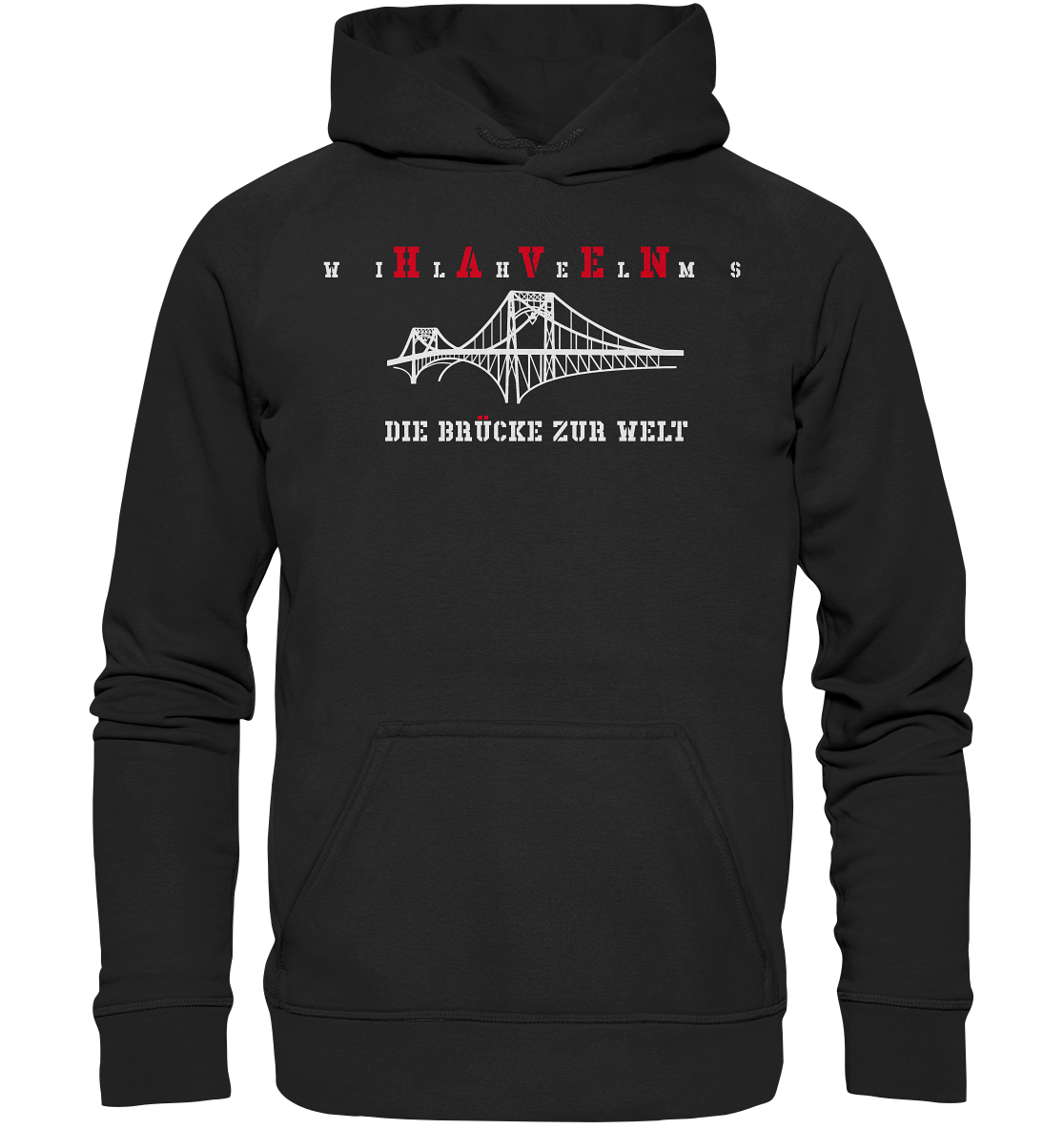 WILHELMSHAVEN - Die Brücke zur Welt - Basic Unisex Hoodie