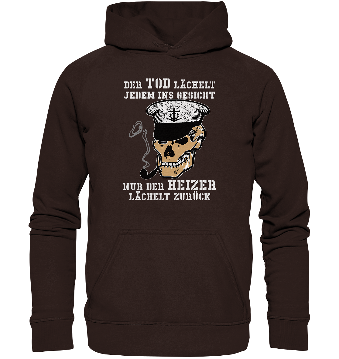 ...nur der Heizer lächelt zurück - Basic Unisex Hoodie