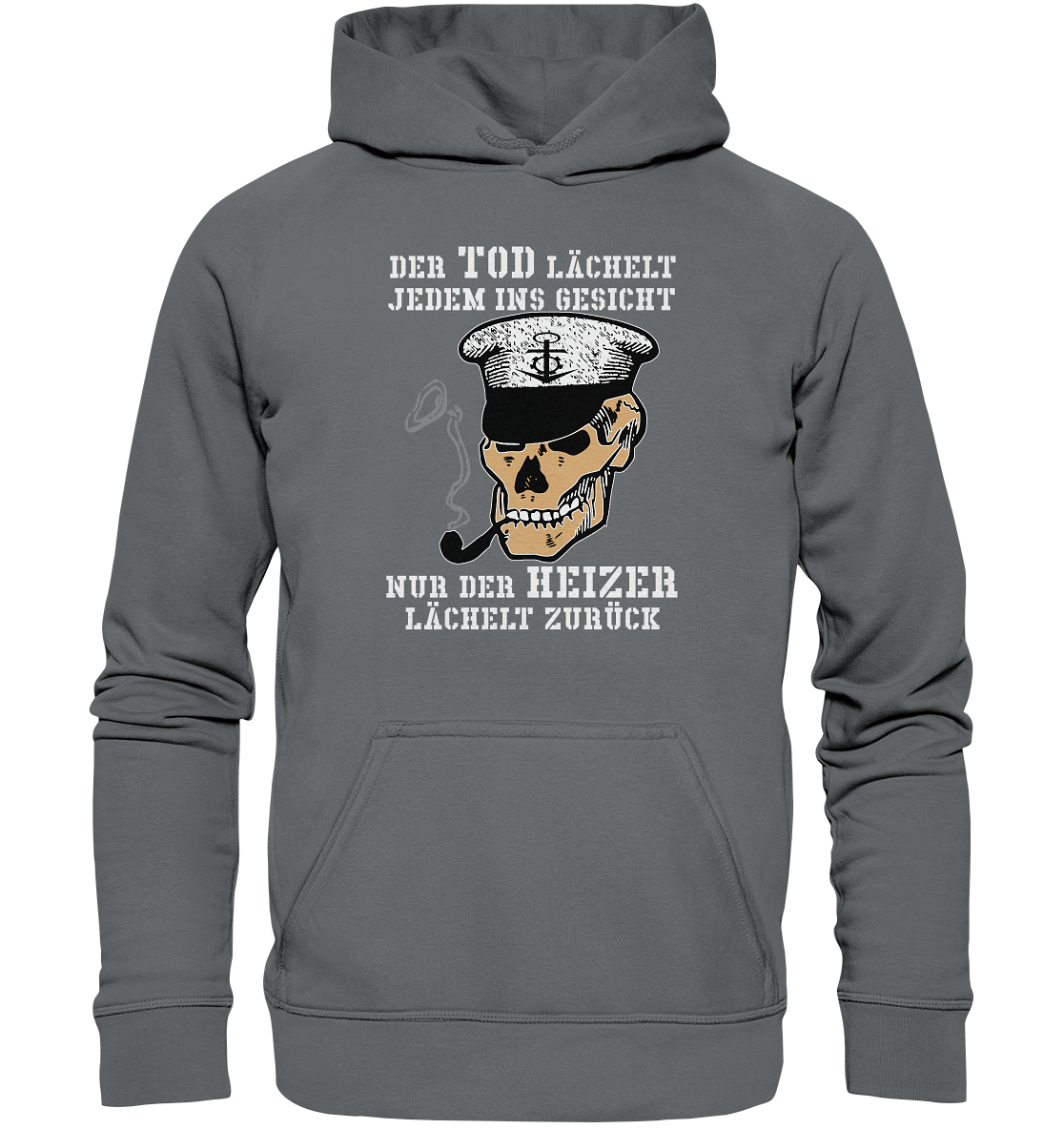 ...nur der Heizer lächelt zurück - Basic Unisex Hoodie