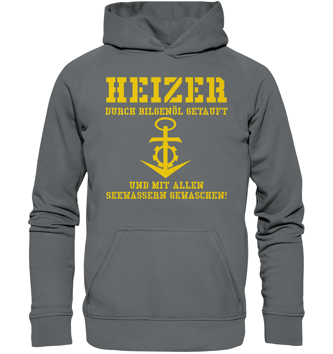 HEIZER - mit Bilgenöl getauft... - Basic Unisex Hoodie