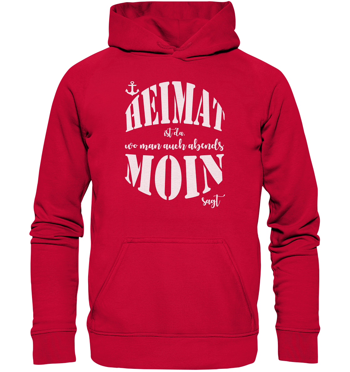 Heimat ist da... - Basic Unisex Hoodie