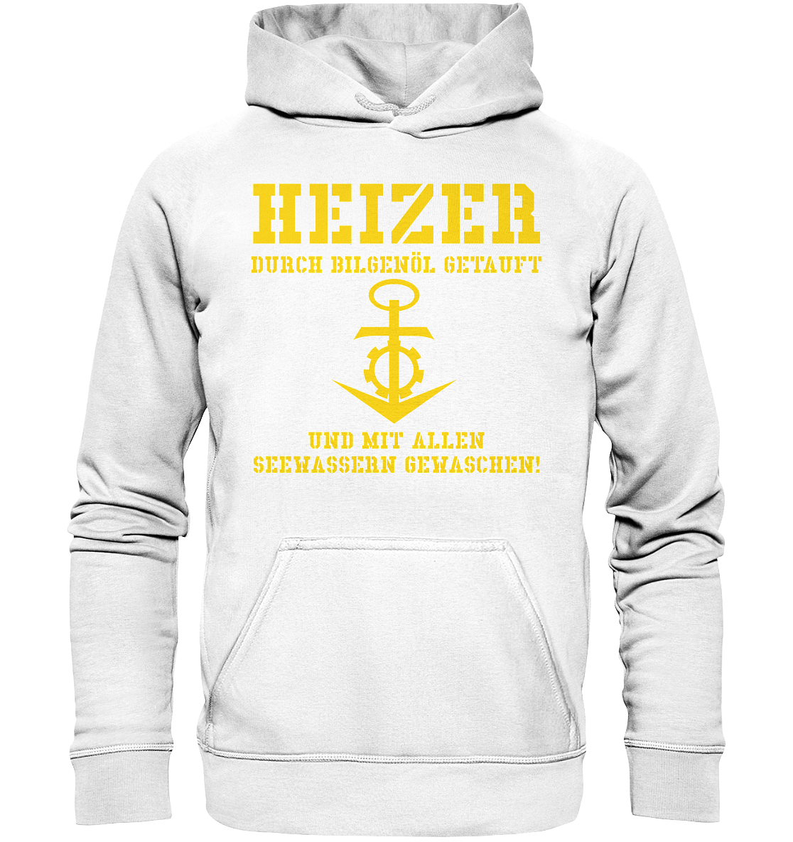 HEIZER - mit Bilgenöl getauft... - Basic Unisex Hoodie