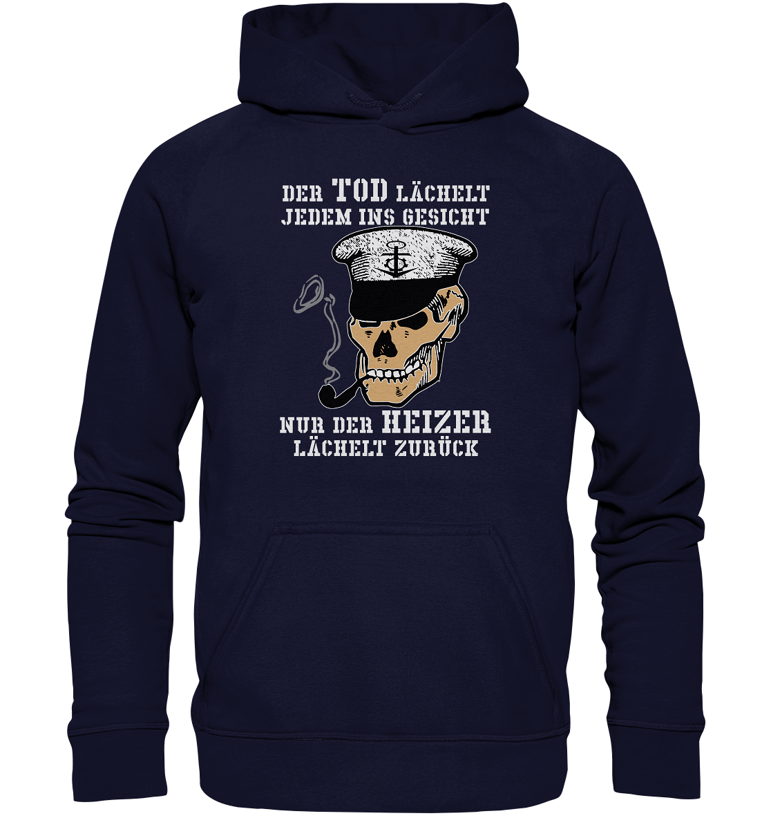 ...nur der Heizer lächelt zurück - Basic Unisex Hoodie XL