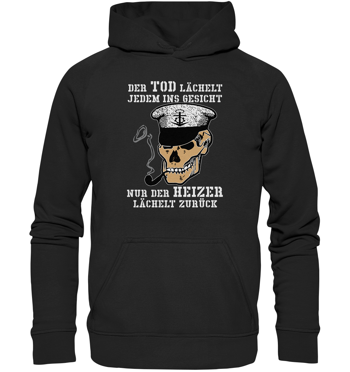 ...nur der Heizer lächelt zurück - Basic Unisex Hoodie XL