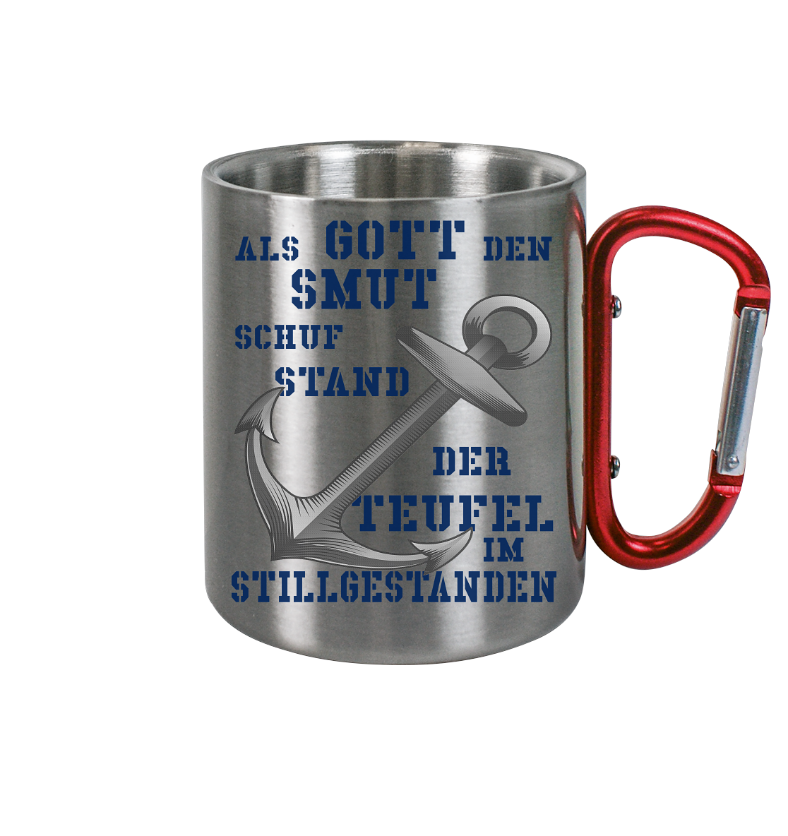 Als Gott den SMUT schuf... - Edelstahl Tasse