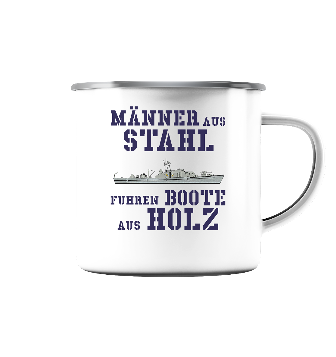 Männer aus Stahl... SM-Boot SCHÜTZE-Klasse - Emaille Tasse (Silber)