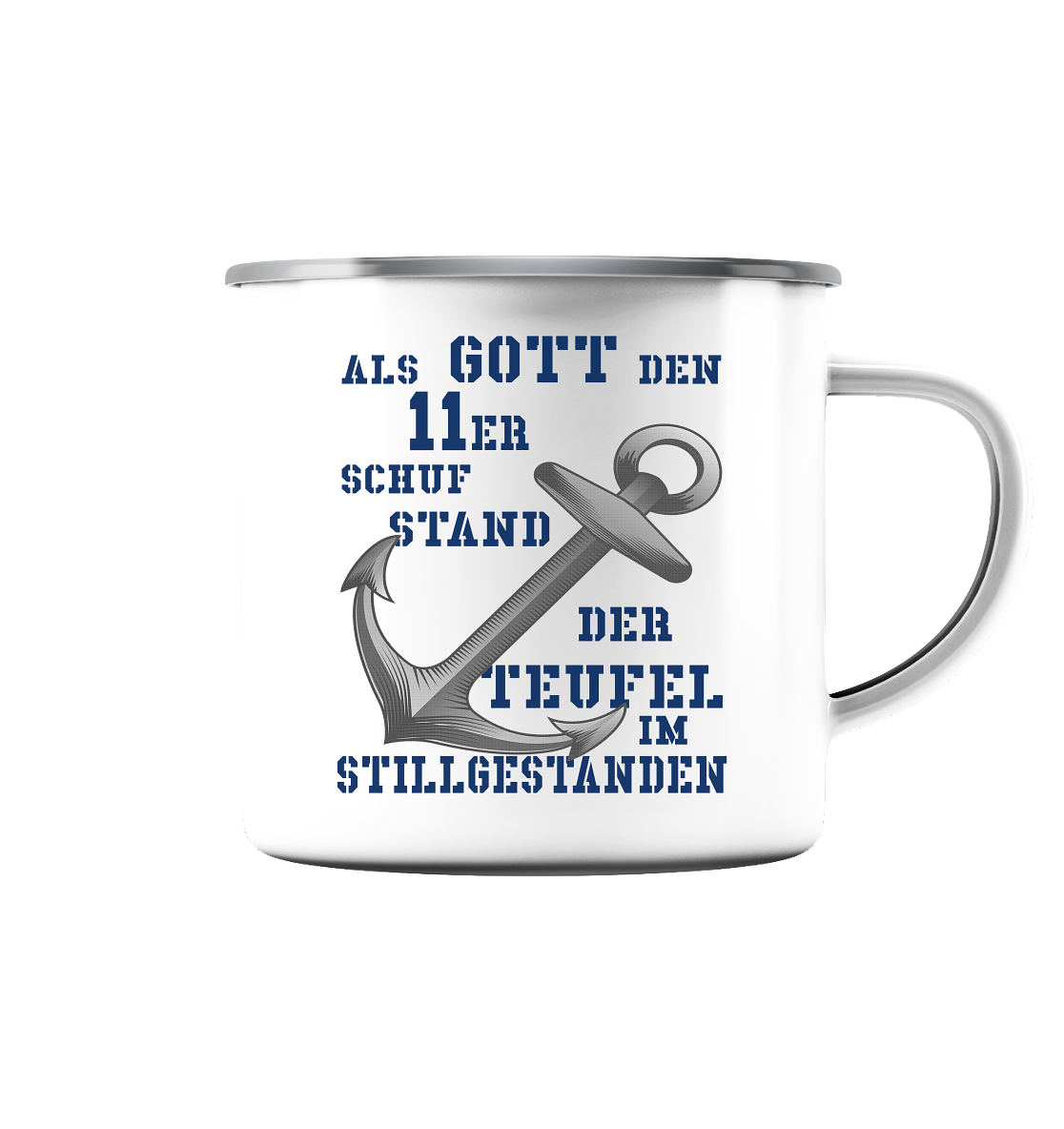 Als Gott den 11er schuf.. - Emaille Tasse (Silber)