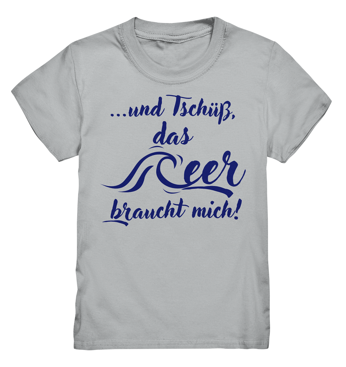 ...und Tschüß, das Meer braucht mich! - Kids Premium Shirt