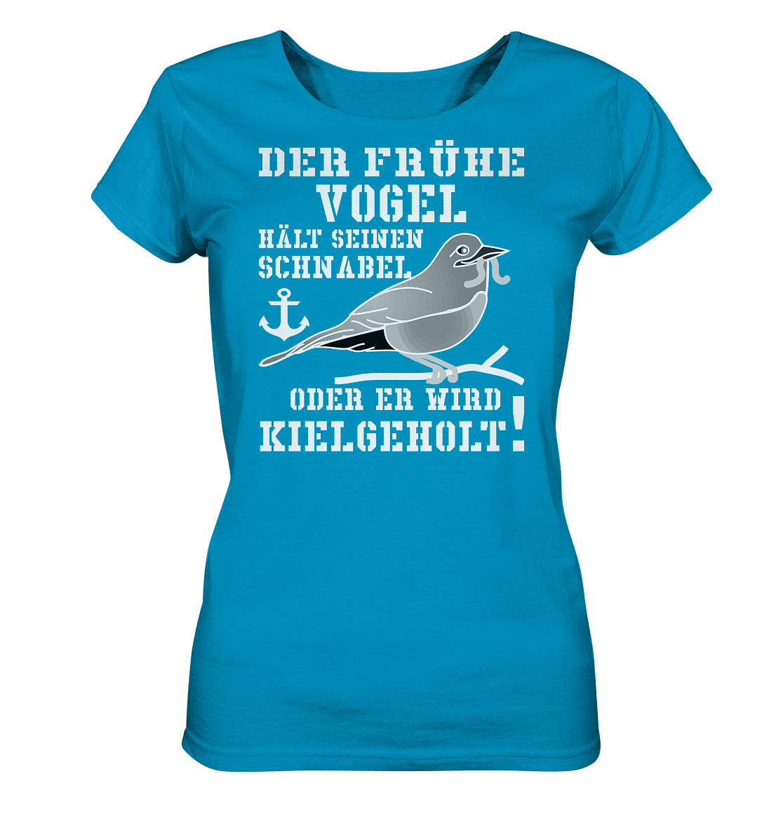 Der frühe Vogel hält seinen Schnabel... - Ladies Organic Shirt