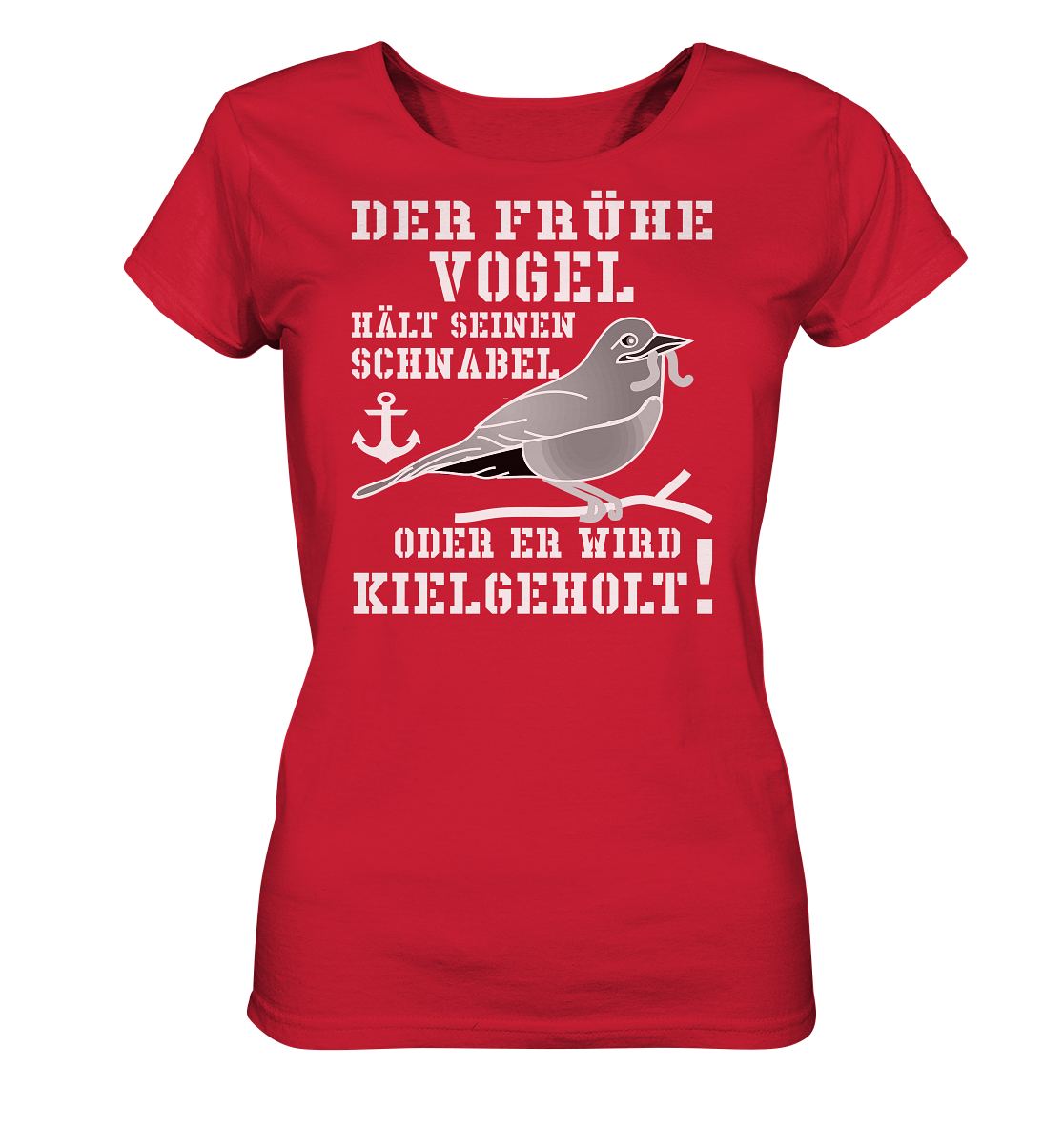 Der frühe Vogel hält seinen Schnabel... - Ladies Organic Shirt