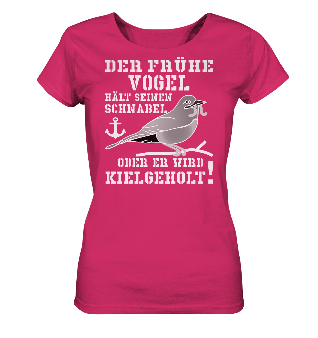 Der frühe Vogel hält seinen Schnabel... - Ladies Organic Shirt