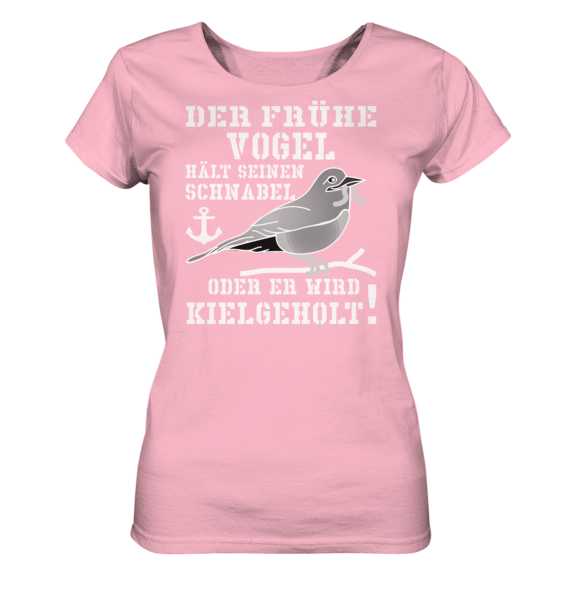 Der frühe Vogel hält seinen Schnabel... - Ladies Organic Shirt