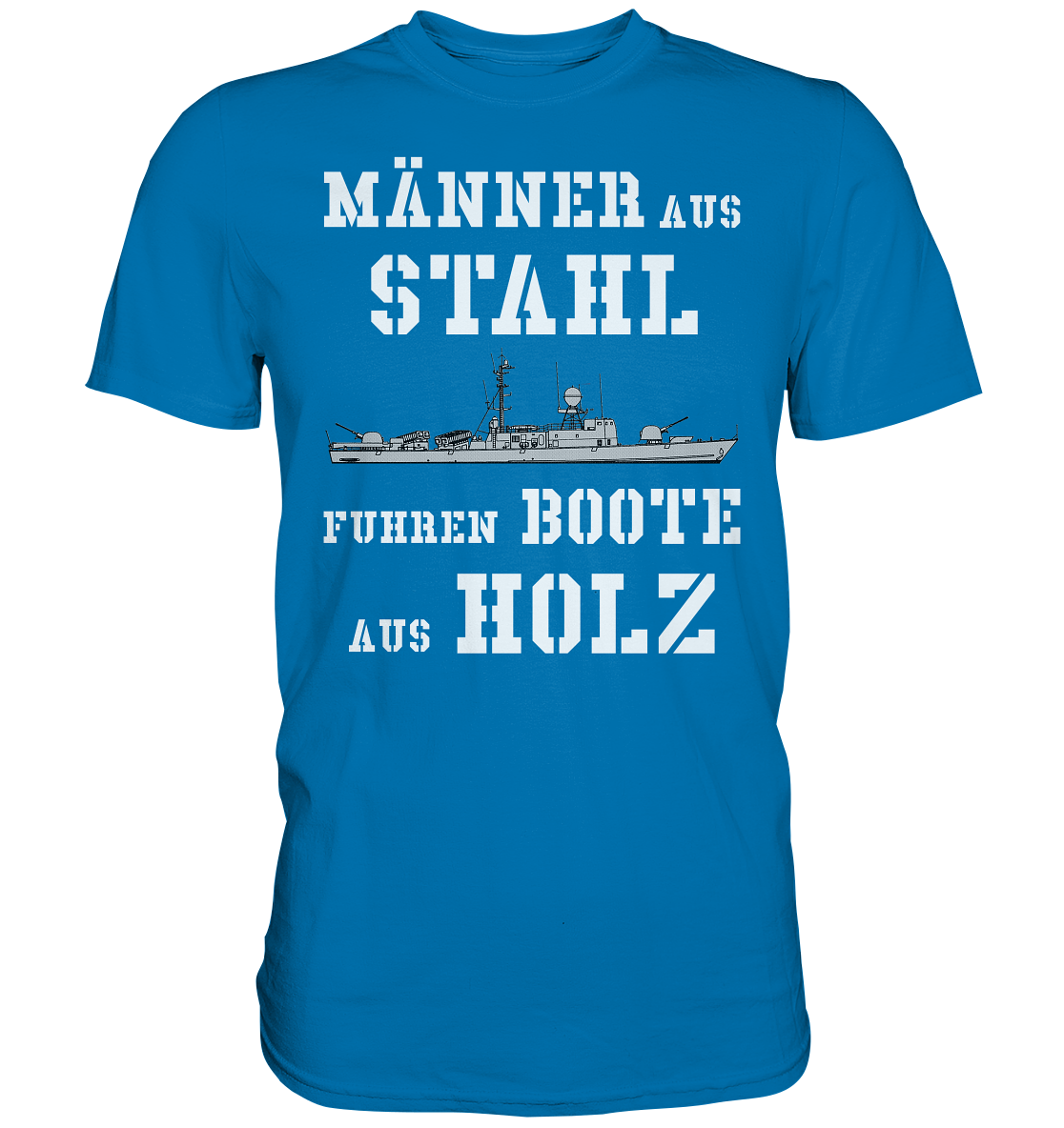 Männer aus Stahl... S-Boot 143 ALBATROS-Klasse - Premium Shirt