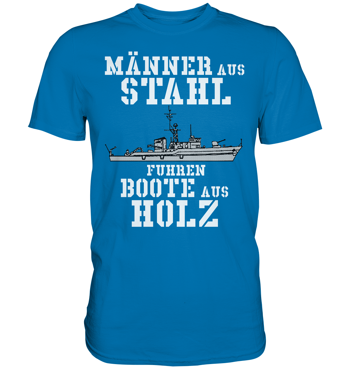 Männer aus Stahl... KM-Boot Lindau-Klasse - Premium Shirt