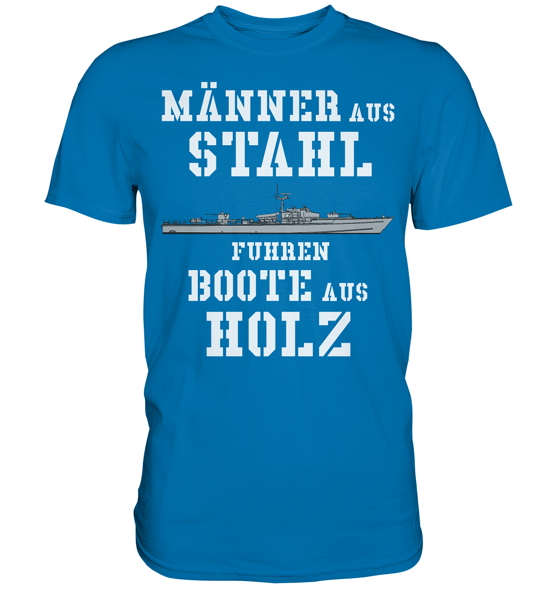 Männer aus Stahl... S-140er - Premium Shirt