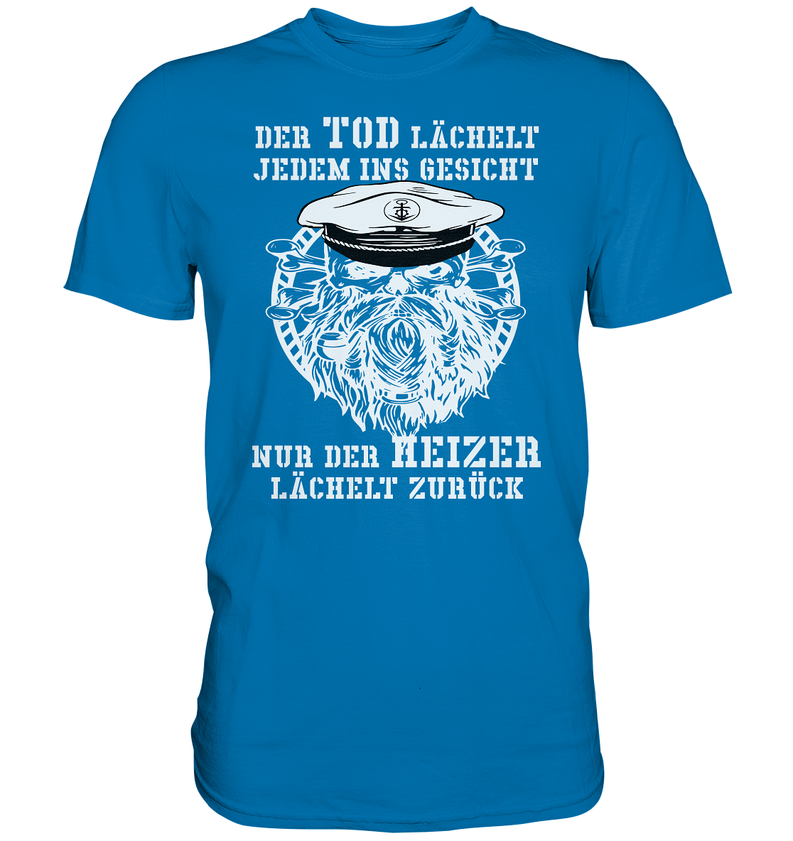 ...nur der Heizer lächelt zurück - Premium Shirt