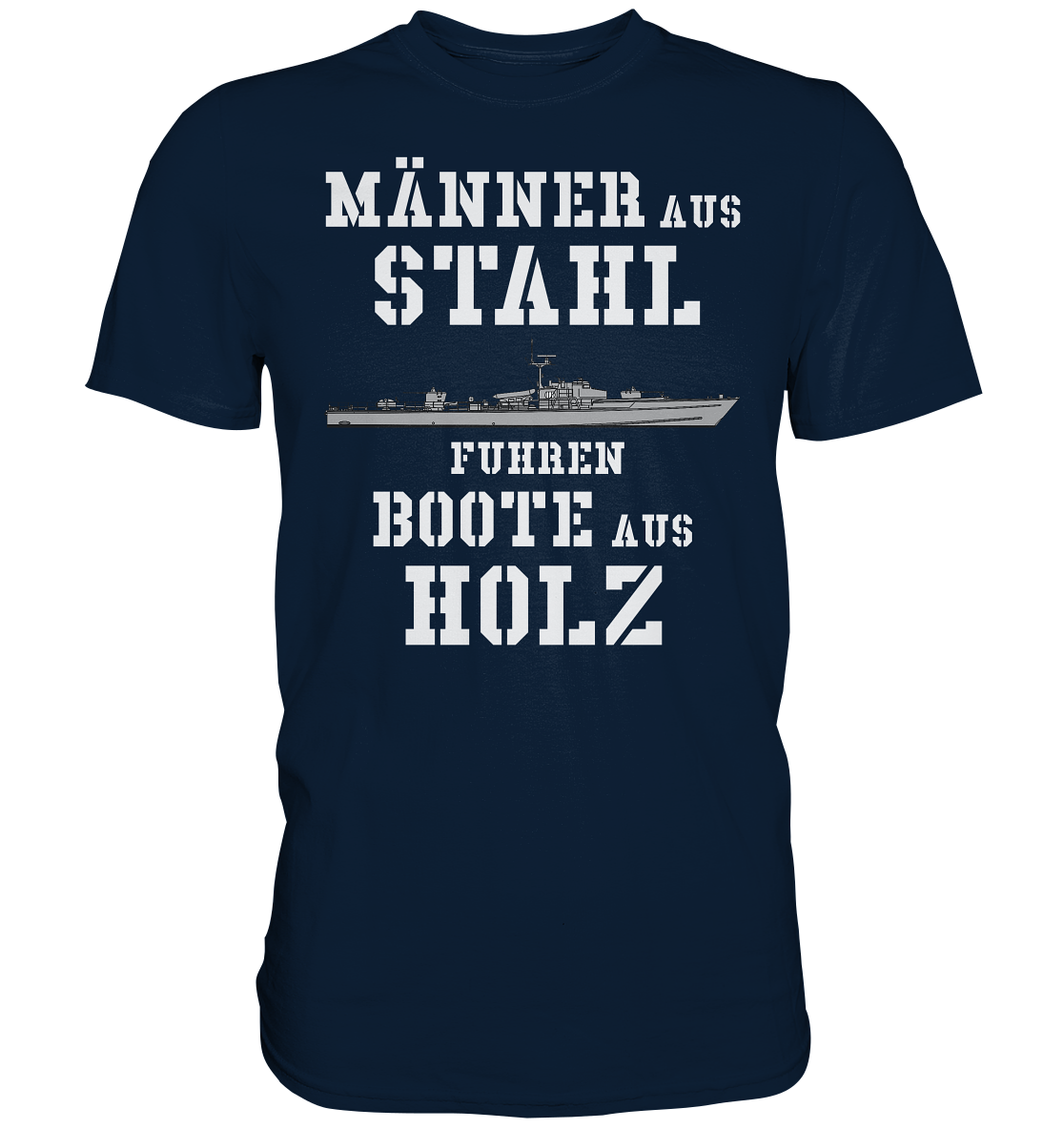 Männer aus Stahl... S-Boot 141er SEEADLER-Klasse - Premium Shirt