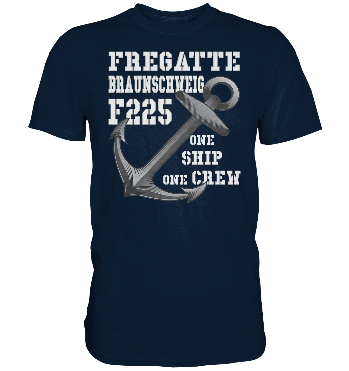 Fregatte F225 BRAUNSCHWEIG - One Ship on Crew - Premium Shirt