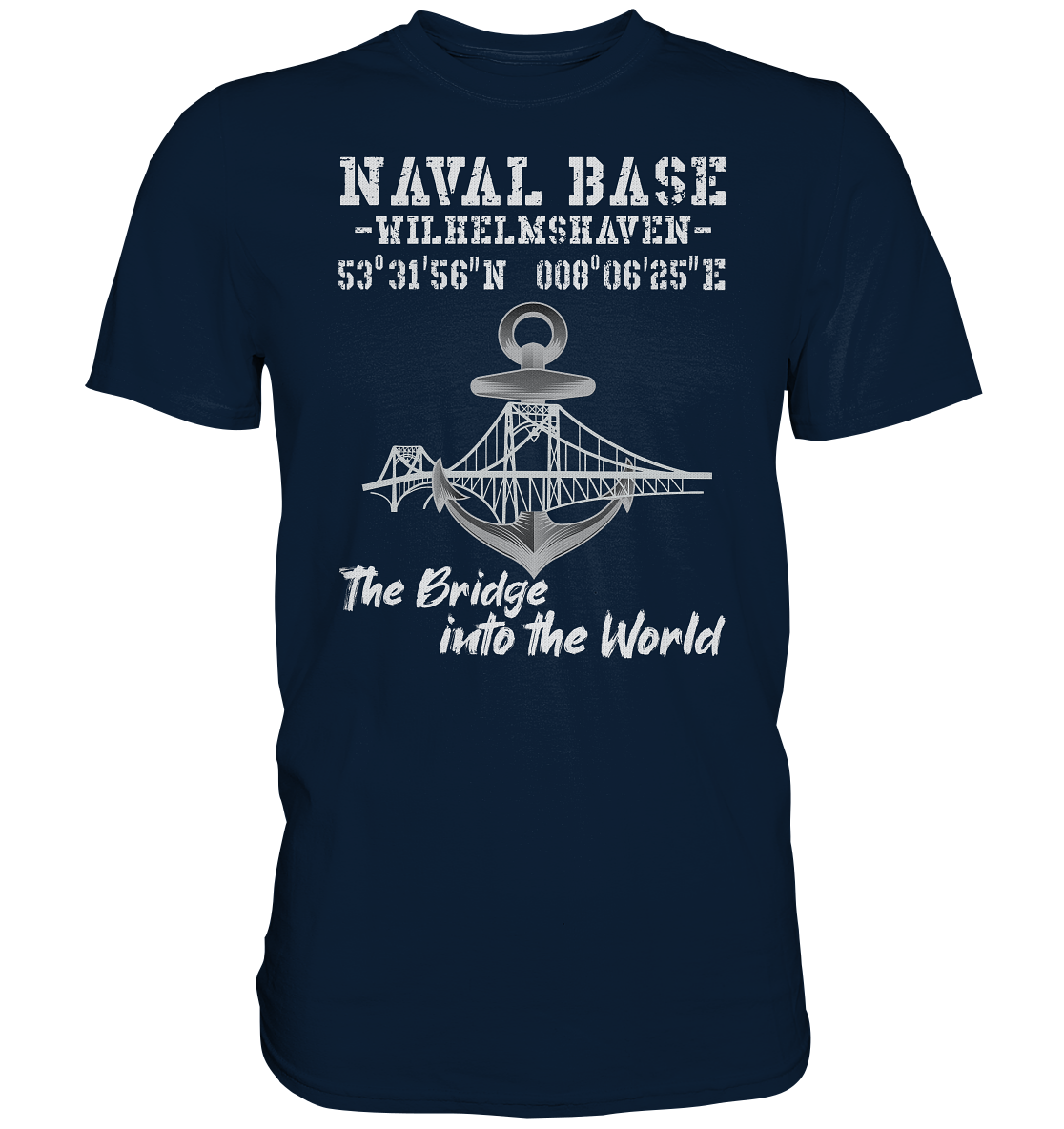 Naval Base Wilhelmshaven - Premium Shirt