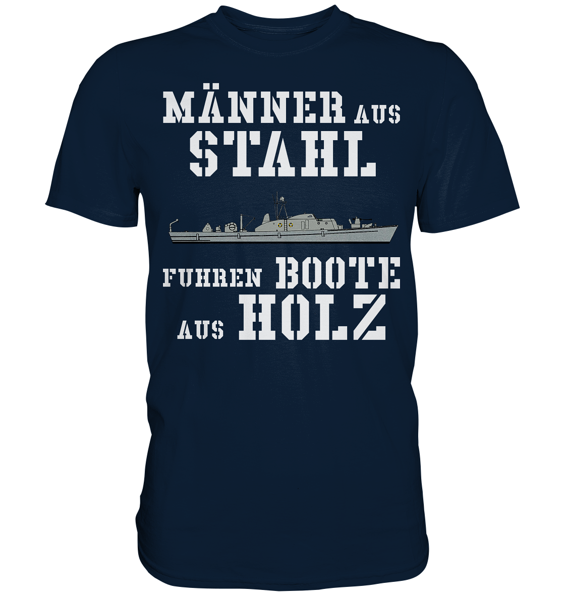 Männer aus Stahl... SM-Boot SCHÜTZE-Klasse - Premium Shirt