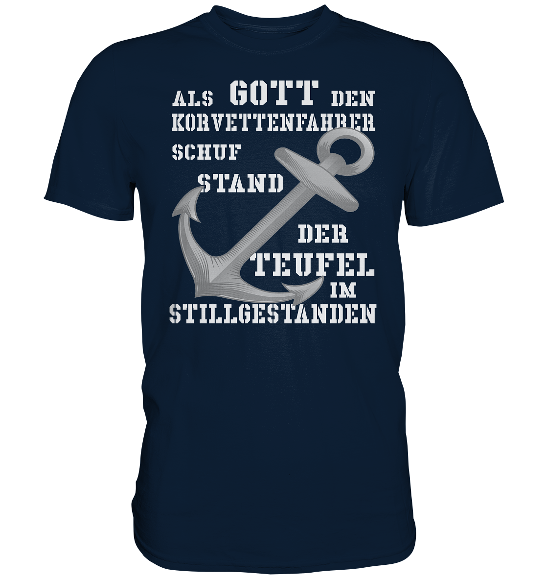 Als G O T T den KORVETTENFAHRER schuf... - Premium Shirt