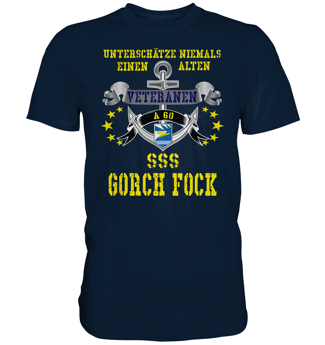 Unterschätze niemals... SSS GORCH FOCK - Premium Shirt