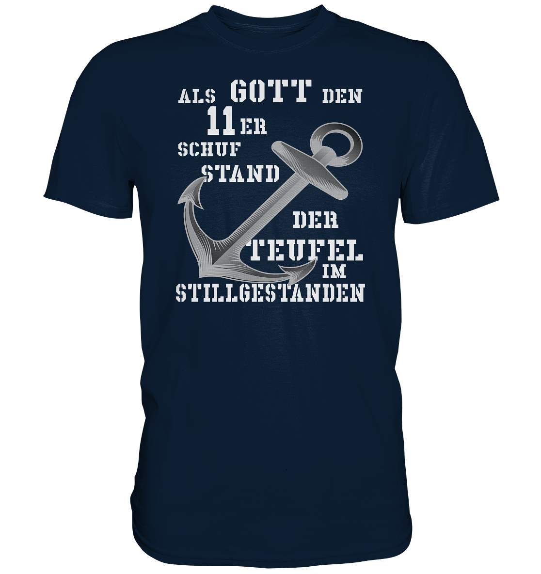 Als Gott den 11er schuf.. - Premium Shirt