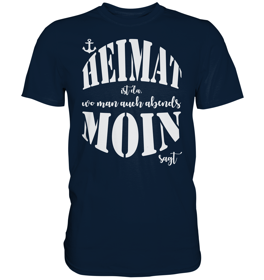 Heimat ist da... - Premium Shirt