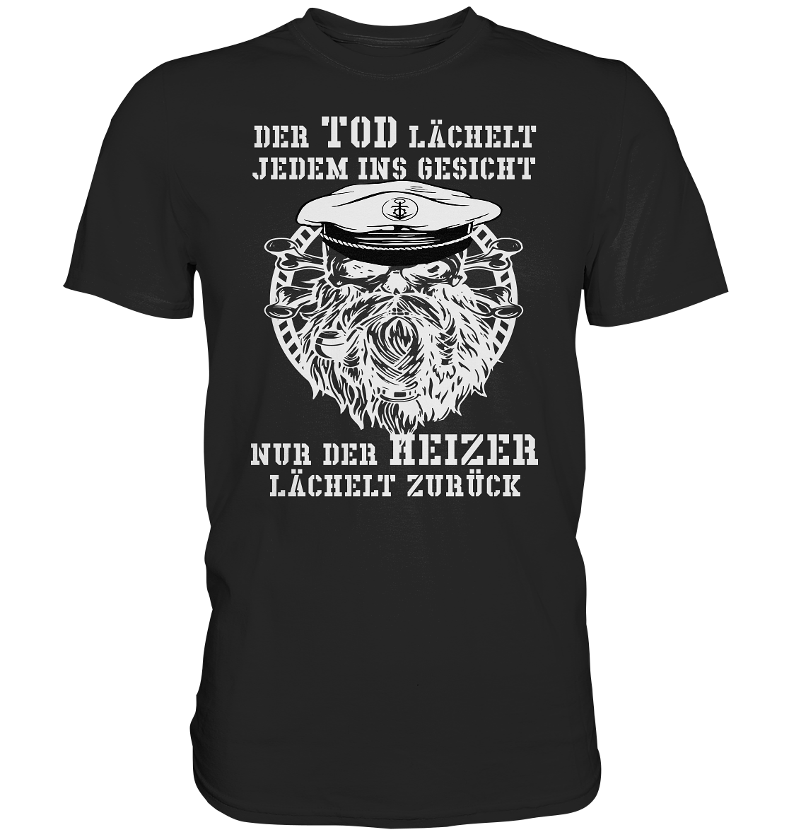 ...nur der Heizer lächelt zurück - Premium Shirt