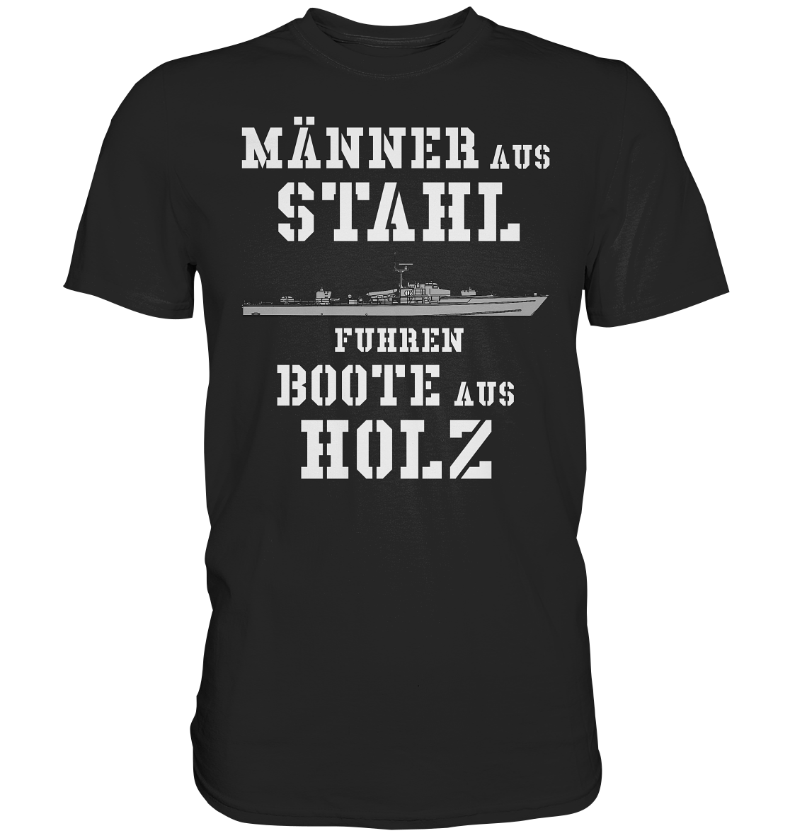 Männer aus Stahl... S-Boot 141er SEEADLER-Klasse - Premium Shirt