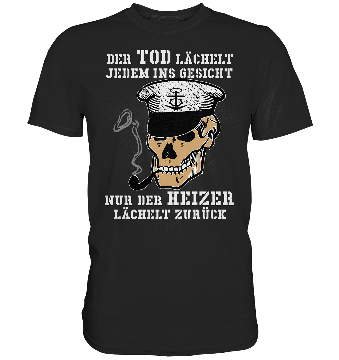 ...nur der Heizer lächelt zurück - Premium Shirt
