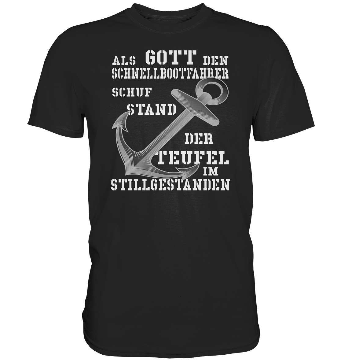 Als Gott den Schnellbootfahrer schuf... - Premium Shirt