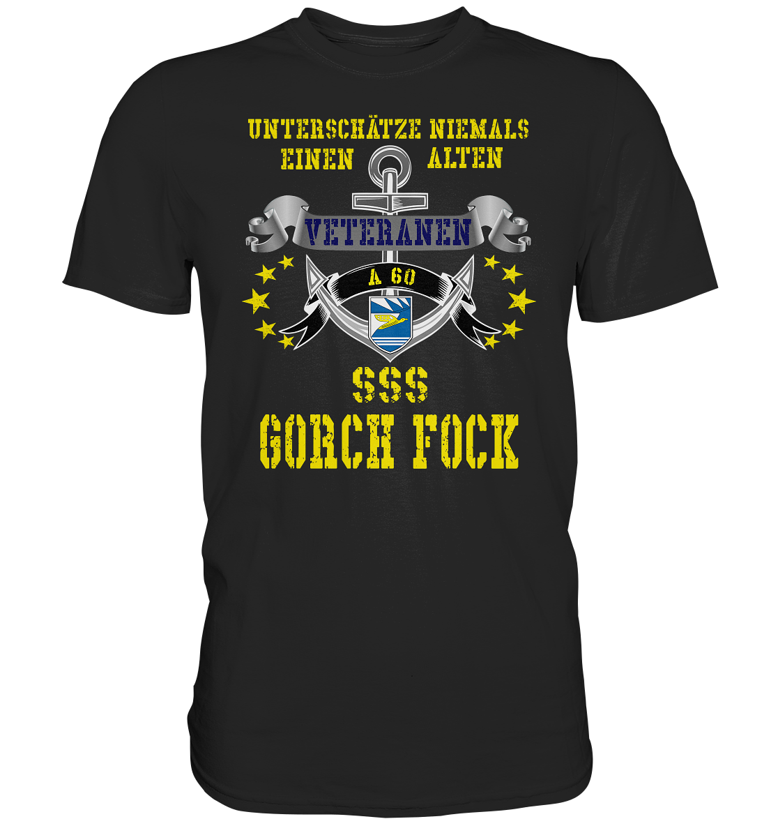 Unterschätze niemals... SSS GORCH FOCK - Premium Shirt