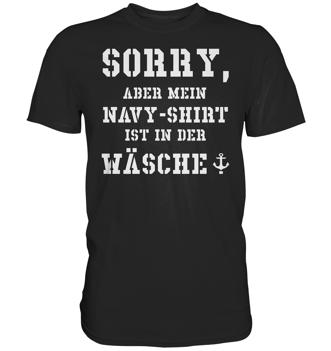 Sorry, aber mein Navy-Shirt... - Premium Shirt