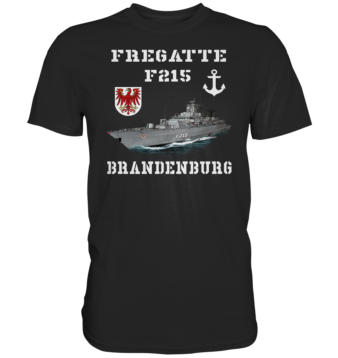 F215 Fregatte BRANDENBURG - Premium Shirt