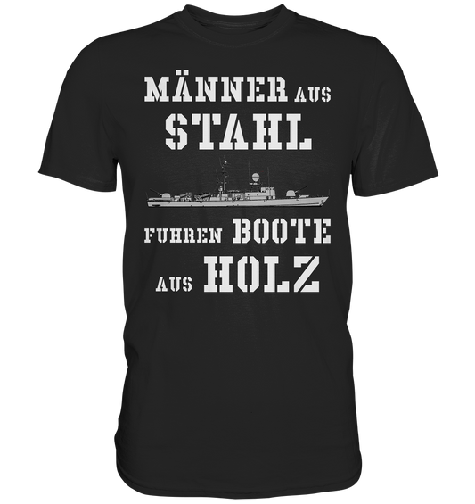 Männer aus Stahl...  S-Boot 143 ALBATROS-Klasse - Premium Shirt