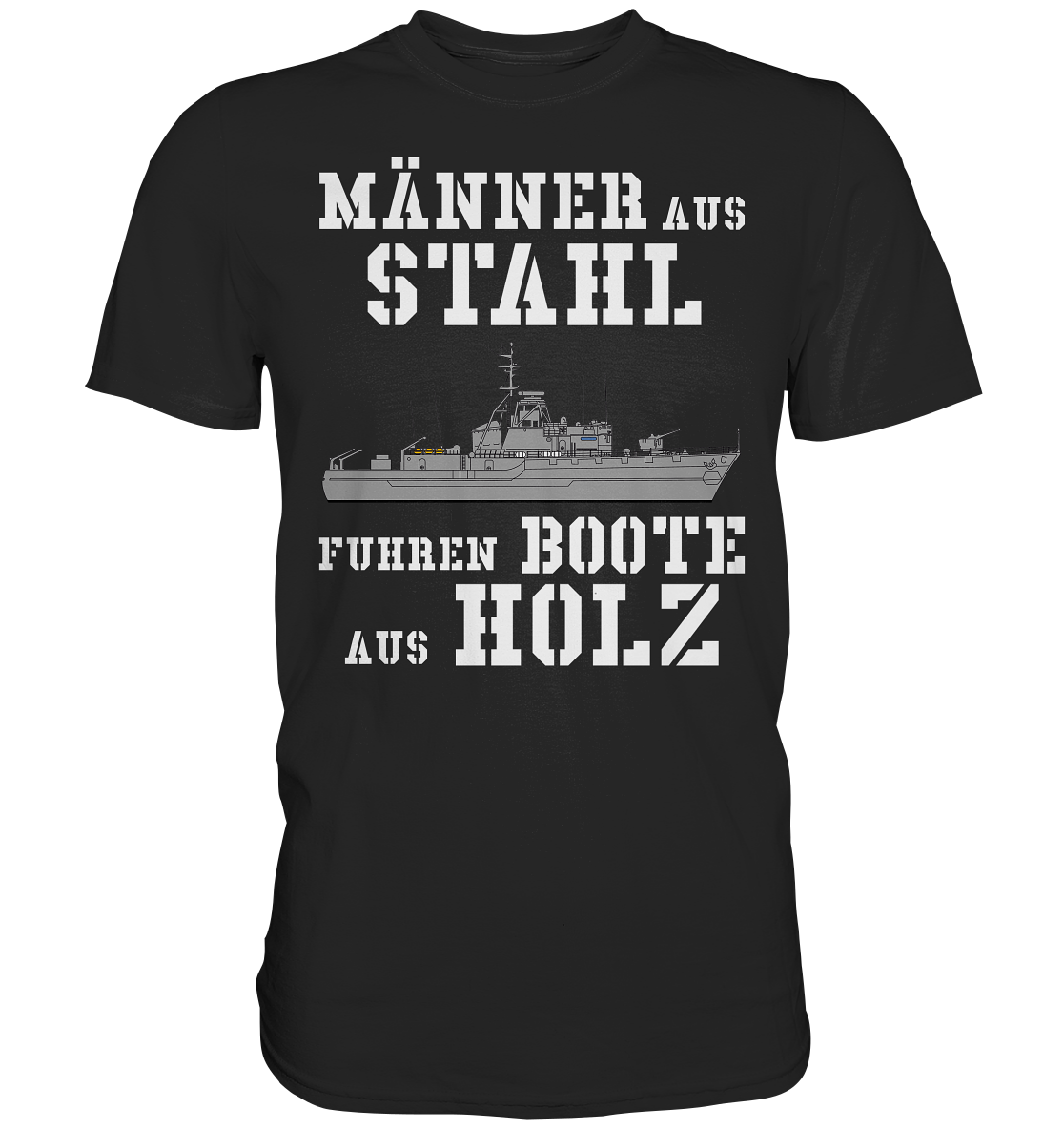 Männer aus Stahl... HL-Boot SCHLESWIG-Klasse - Premium Shirt