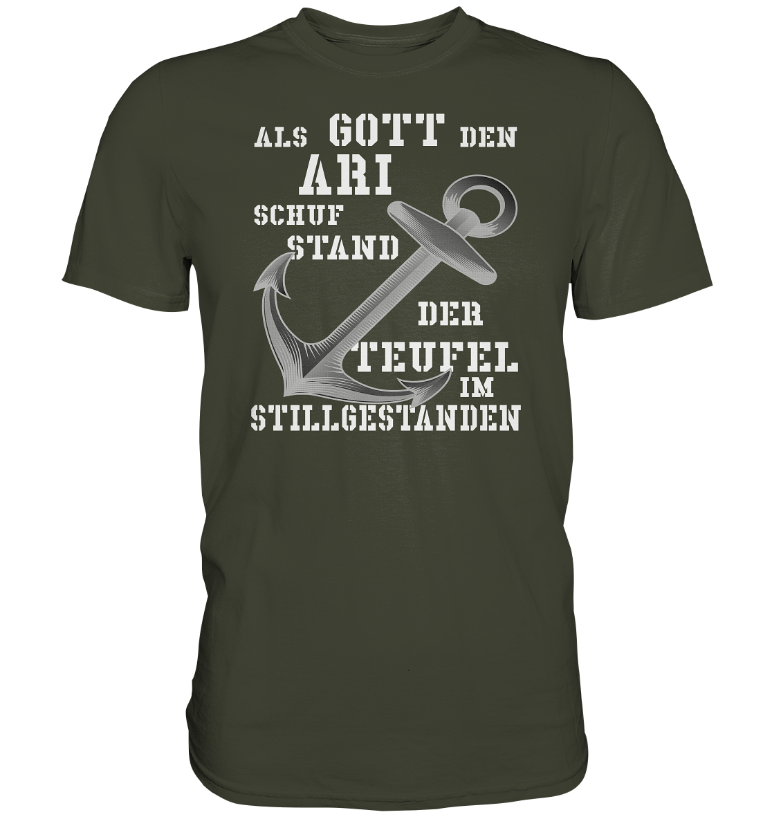 Als Gott den ARI schuf.. - Premium Shirt