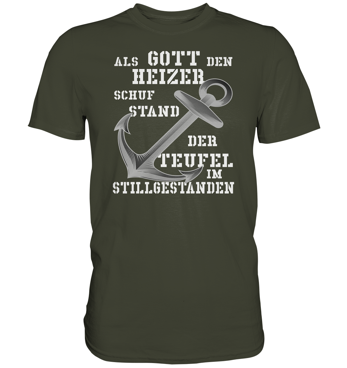 Als Gott den HEIZER schuf.. - Premium Shirt