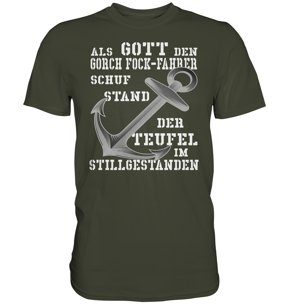 Als G o t t den GORCH FOCK-Fahrer schuf... - Premium Shirt
