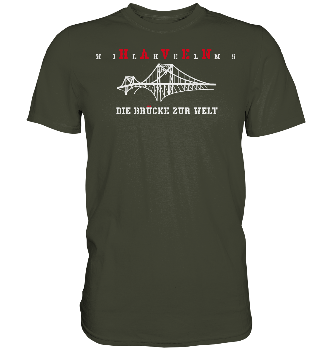 WILHELMSHAVEN - Die Brücke zur Welt - Premium Shirt