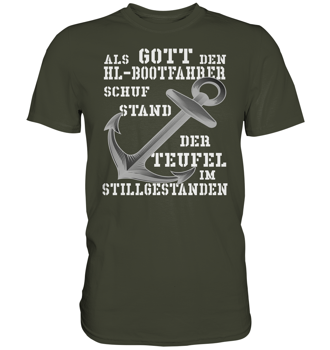 Als G o t t den HL-Bootfahrer schuf... - Premium Shirt