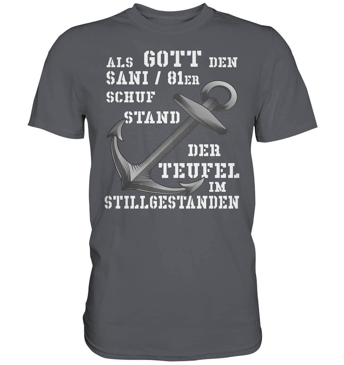 Als Gott den SANI / 81er schuf... - Premium Shirt